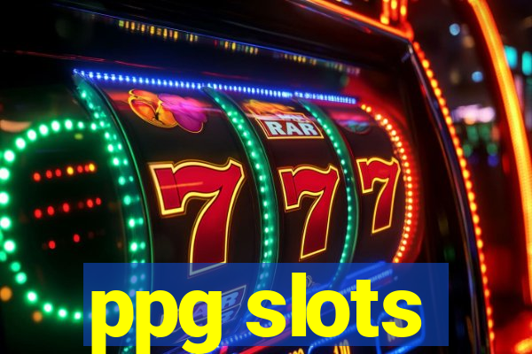 ppg slots