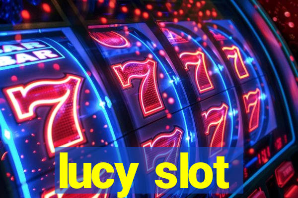 lucy slot