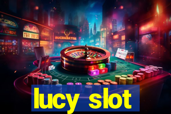 lucy slot