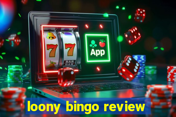 loony bingo review