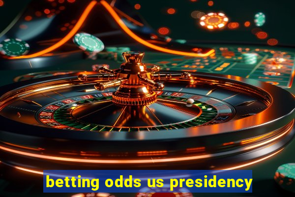 betting odds us presidency