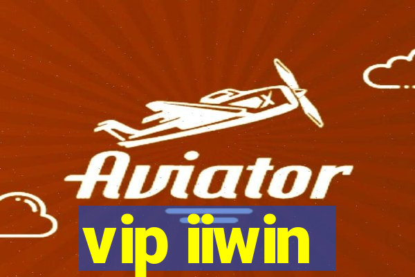 vip iiwin