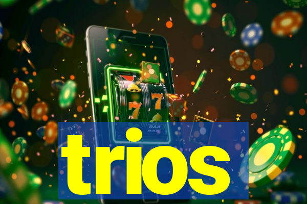 trios