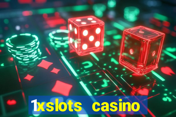 1xslots casino регистрация отзывы 2021