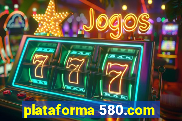 plataforma 580.com