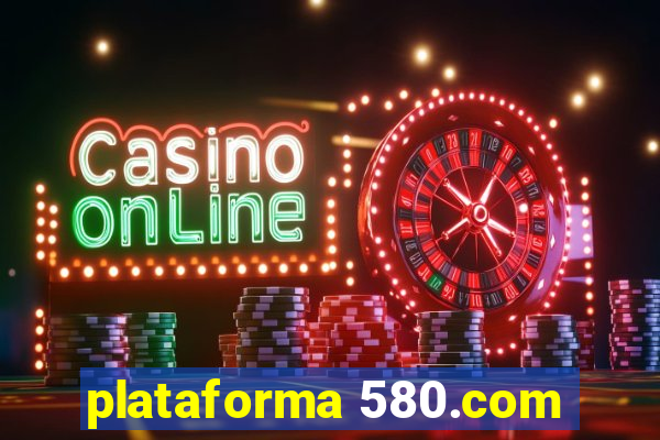 plataforma 580.com