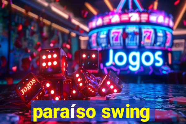 paraíso swing