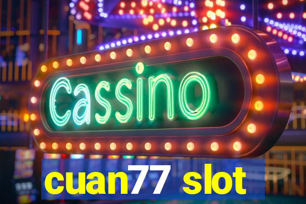 cuan77 slot