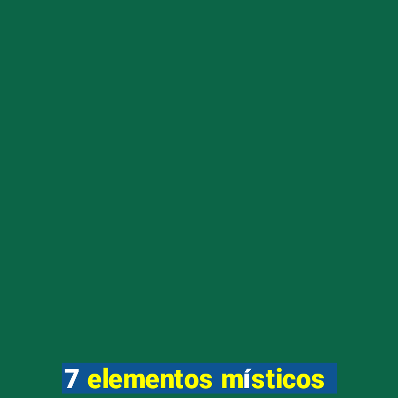 7 elementos místicos