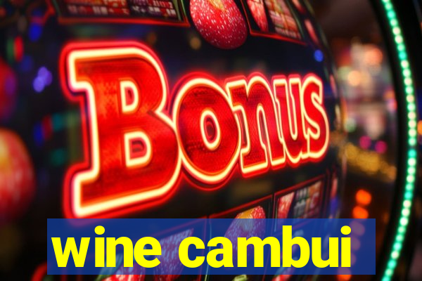 wine cambui