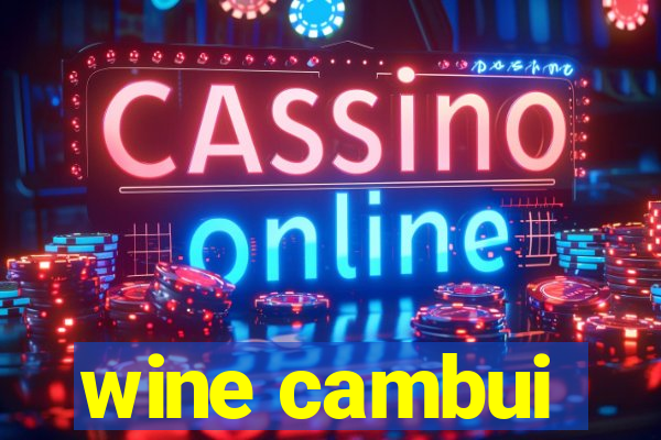 wine cambui