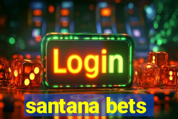 santana bets