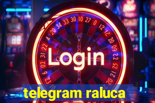 telegram raluca