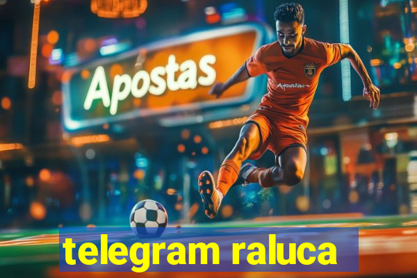 telegram raluca