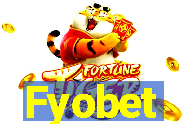 Fyobet