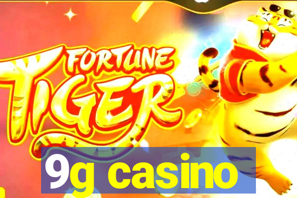 9g casino