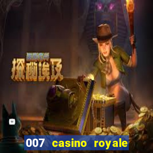 007 casino royale completo dublado online