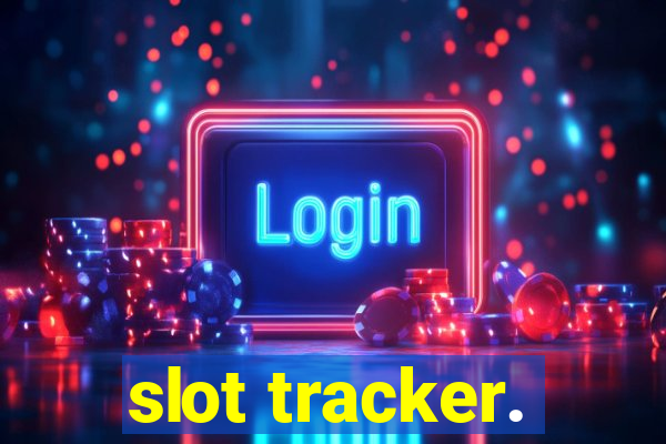 slot tracker.