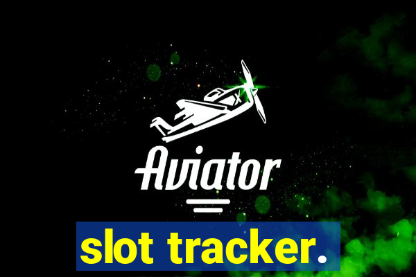 slot tracker.