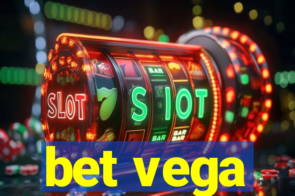 bet vega