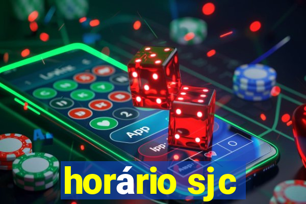 horário sjc