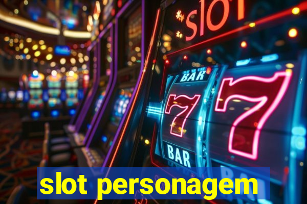 slot personagem