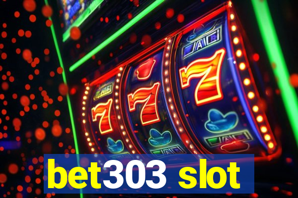 bet303 slot