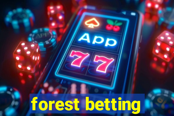 forest betting