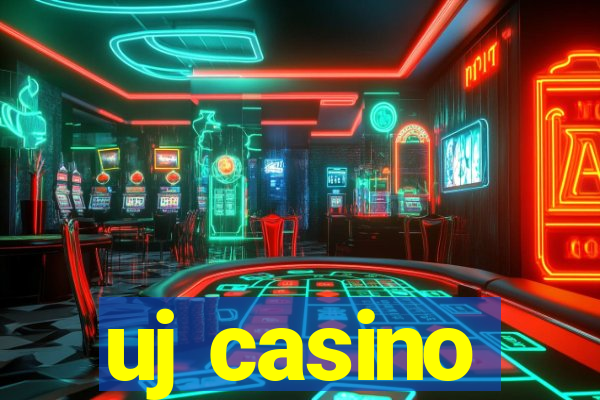 uj casino