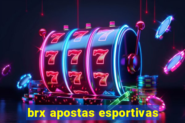 brx apostas esportivas