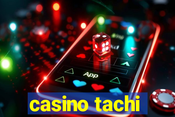 casino tachi