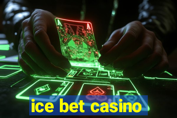 ice bet casino