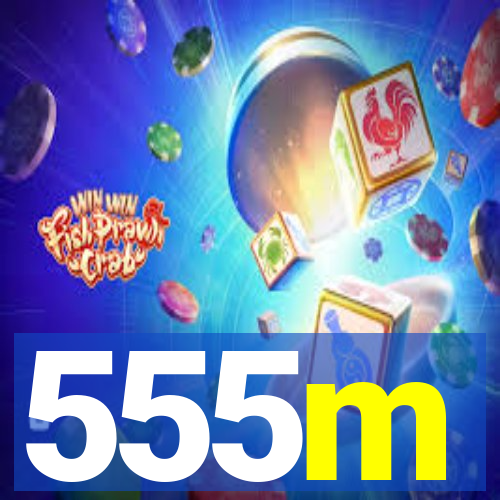 555m