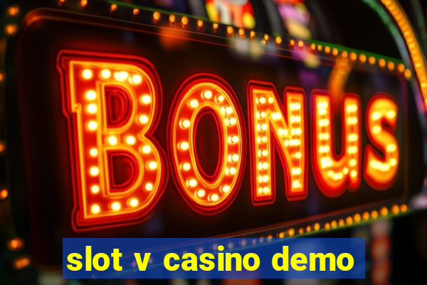 slot v casino demo