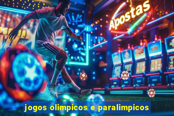 jogos olimpicos e paralimpicos