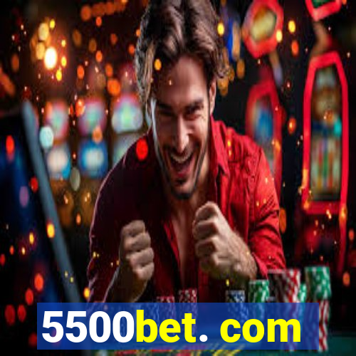 5500bet. com