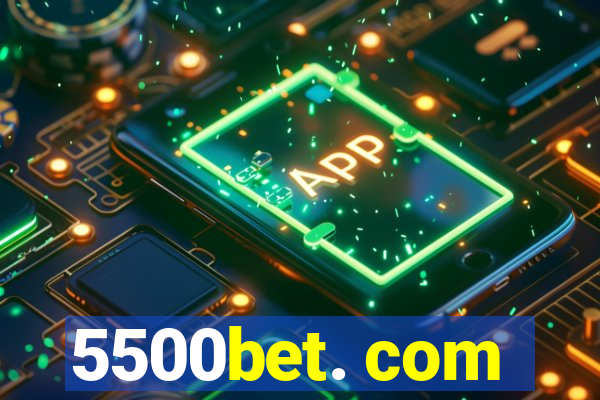 5500bet. com