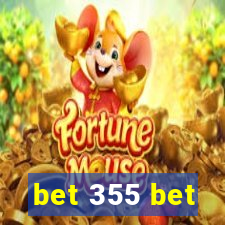 bet 355 bet