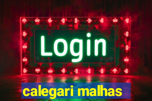 calegari malhas