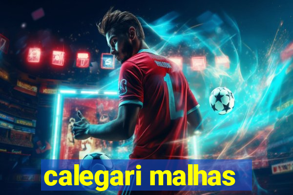 calegari malhas