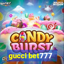 gucci bet777