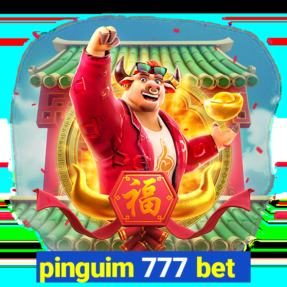 pinguim 777 bet