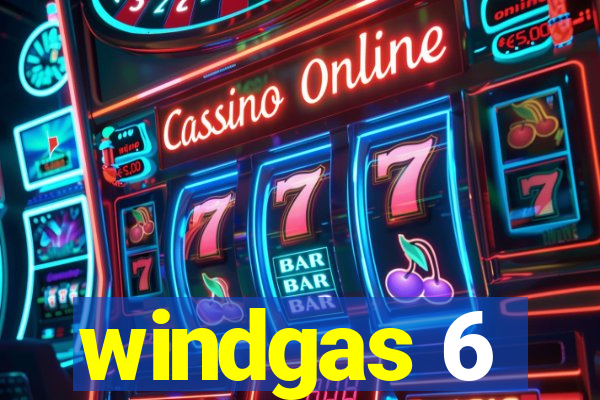 windgas 6