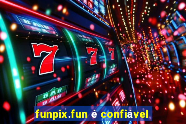 funpix.fun é confiável