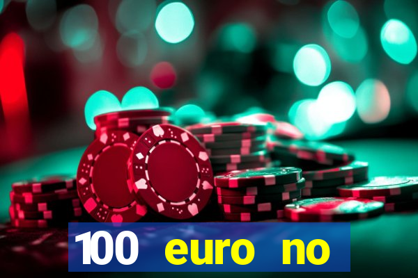 100 euro no deposit casino