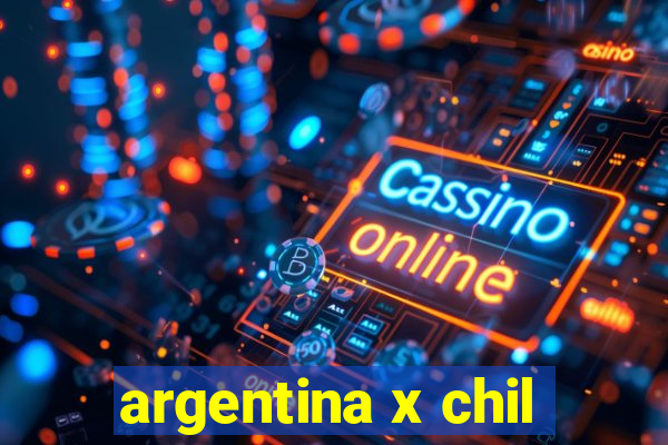 argentina x chil