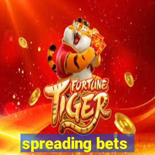 spreading bets