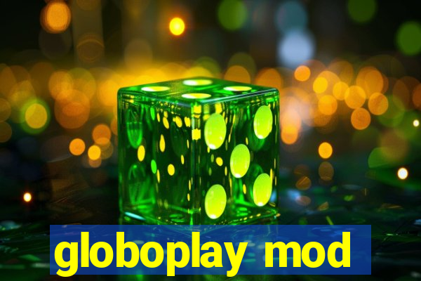 globoplay mod