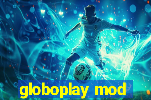 globoplay mod