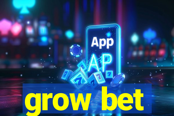 grow bet